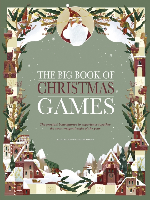 The Big Book of Christmas Games : The Greatest Boardgames to Experience Together on the Most Magical Night of the Year, Hardback Book
