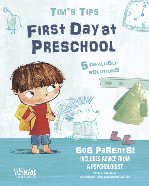 First Day at Preschool : Tim's Tips. SOS Parents, Hardback Book