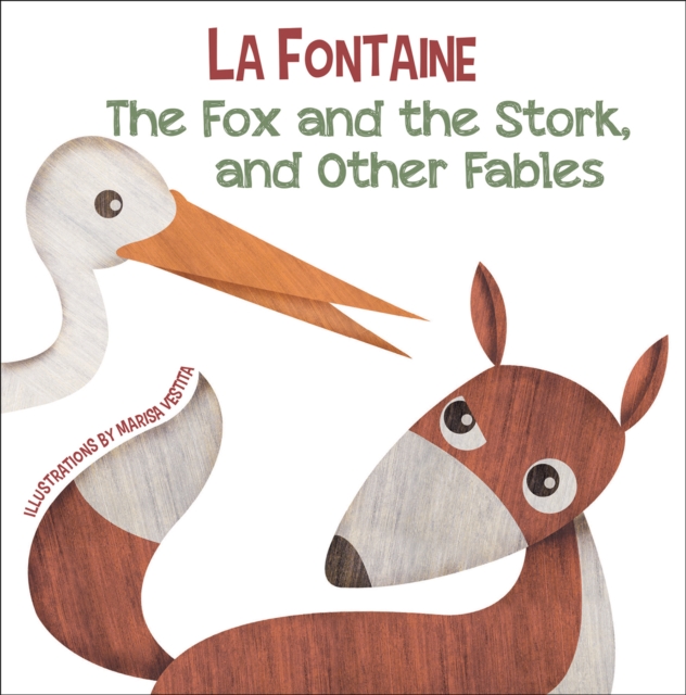 The Fox and the Stork, and Other Fables, Hardback Book