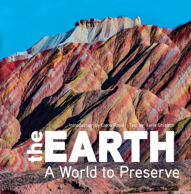 The Earth : A World to Preserve, Hardback Book