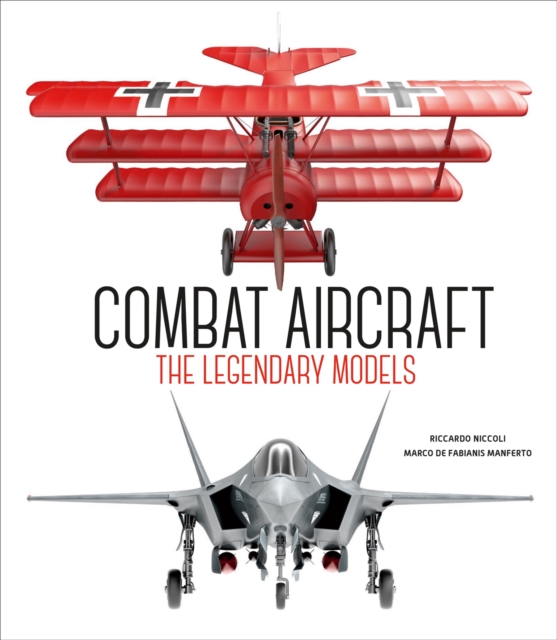 Combat Aircraft : The Legendary Models, Hardback Book
