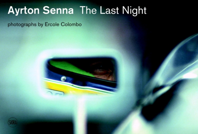 Ayrton Senna : The Last Night, Hardback Book