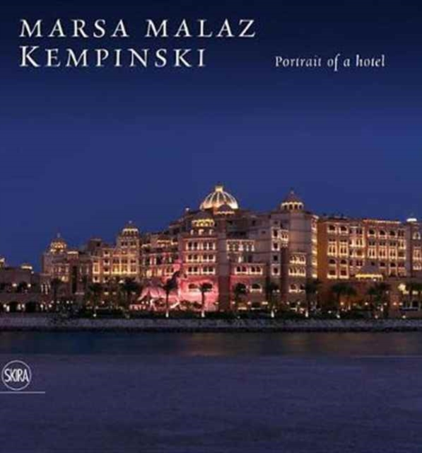 Marsa Malaz Kempinski : Precious Jewel on the Sea, Hardback Book