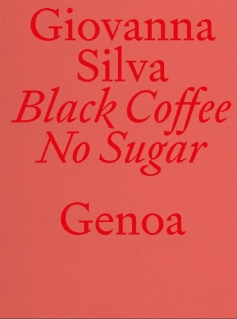 Black Coffee No Sugar. Genoa : Genoa, Paperback / softback Book