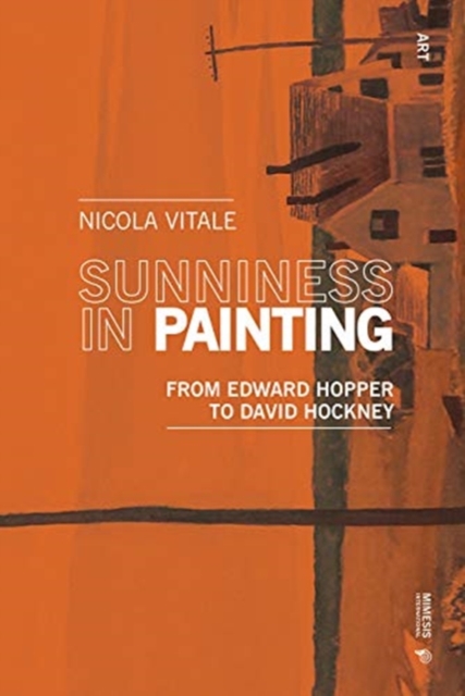 Sunniness in Painting : From Edward Hopper to David Hockney, Paperback / softback Book