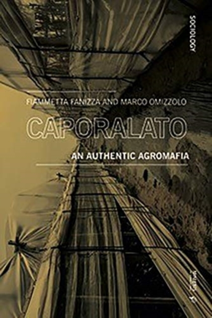 Caporalato : An Authentic Agromafia, Paperback / softback Book