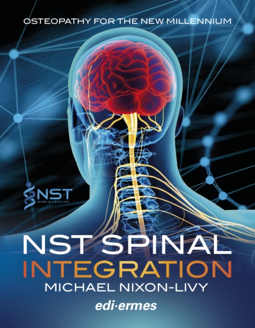 NST Spinal Integration - Osteopathy for the New Millennium, Paperback / softback Book