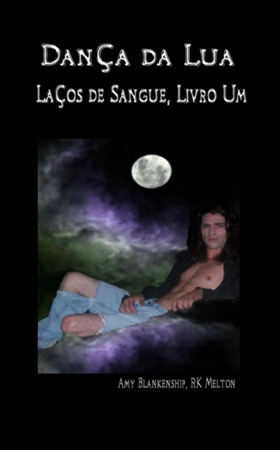 Danca Da Lua (Lacos De Sangue, Livro Um), EPUB eBook