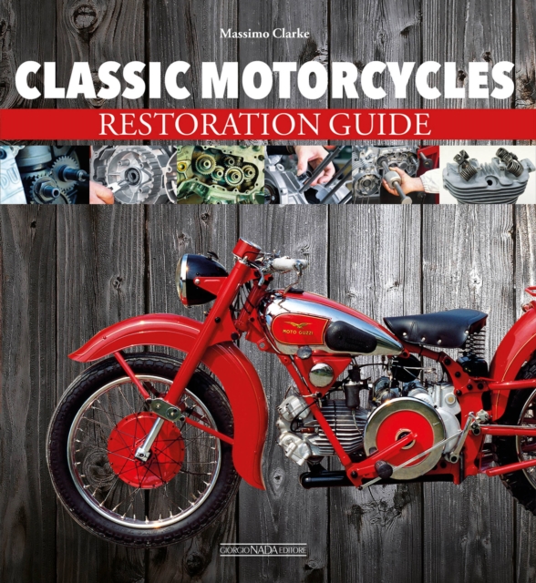 Classic Motorcycles Restoration Guide, Paperback / softback Book