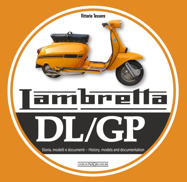 Lambretta DL/GP : History, models and documents, Paperback / softback Book