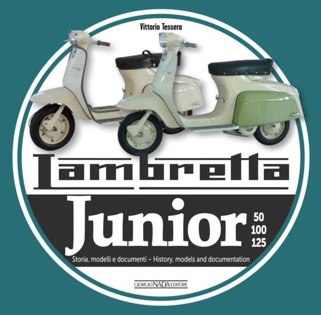 Lambreta Junior 50, 100, 125 : History, models and documents, Paperback / softback Book