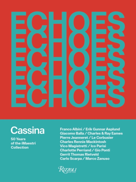 Echoes : Cassina. 50 Years of iMaestri, Hardback Book