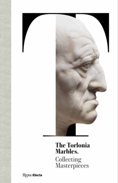 The Torlonia Marbles : Collecting Masterpieces, Hardback Book