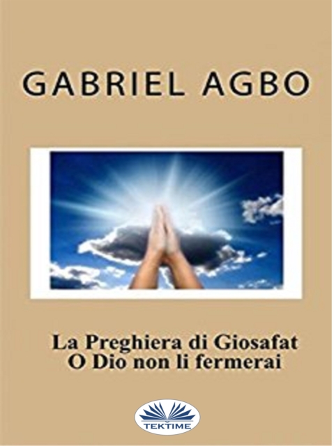 La Preghiera Di Giosafat: O Dio Non Li Fermerai, EPUB eBook