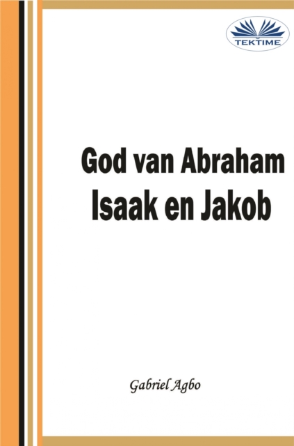 God Van Abraham,Isaak En Jakob, EPUB eBook