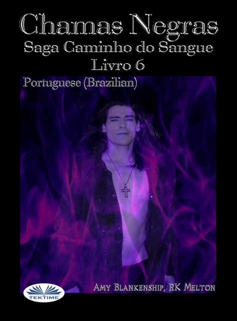 Chamas Negras : Saga Caminho Do Sangue Livro 6, EPUB eBook