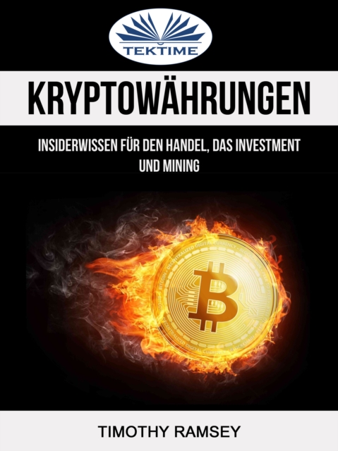 Kryptowahrungen: Insiderwissen Fur Den Handel, Das Investment Und Mining, EPUB eBook