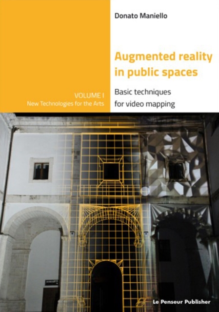 Augmented Reality in public spaces. Basic Techniques for video mapping, Paperback / softback Book