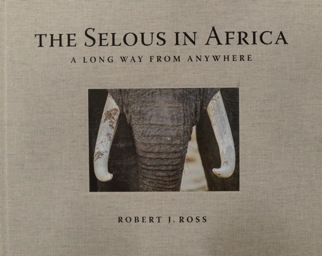 Selous in Africa, Hardback Book
