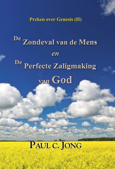 Preken over Genesis (II) - De Zondeval van de Mens en De Perfecte Zaligmaking van God, EPUB eBook