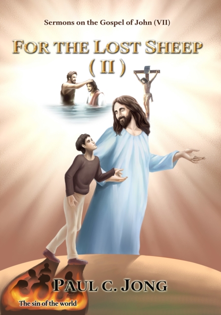 Sermons on the Gospel of John(VII) - For The Lost Sheep(II), EPUB eBook