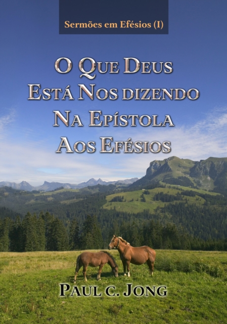 Sermoes em Efesios (I)- O que Deus Esta Nos Dizendo Na Epistola aos Efesios, EPUB eBook