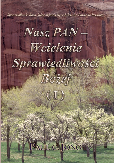 Sprawiedliwosc Boza, ktora objawia sie w Liscie sw. Pawla do Rzymian - Nasz PAN - Wcielenie Sprawiedliwosci Bozej (I), EPUB eBook