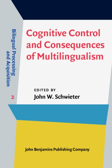 Cognitive Control and Consequences of Multilingualism, Hardback Book