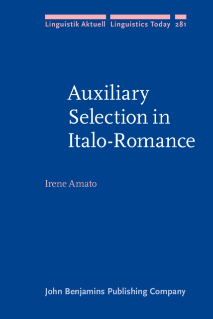 Auxiliary Selection in Italo-Romance : A Nested-Agree approach, EPUB eBook