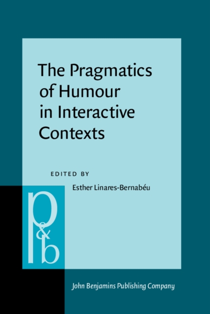 The Pragmatics of Humour in Interactive Contexts, EPUB eBook