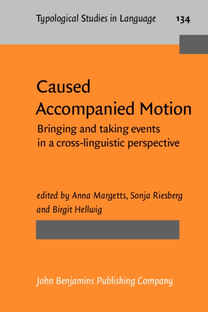 Caused Accompanied Motion : Bringing and taking events in a cross-linguistic perspective, EPUB eBook