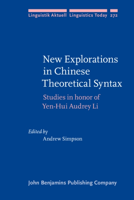 New Explorations in Chinese Theoretical Syntax : Studies in honor of Yen-Hui Audrey Li, EPUB eBook