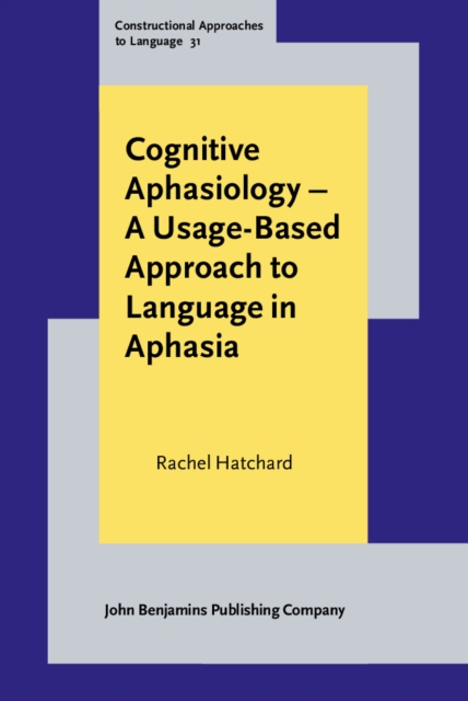 Cognitive Aphasiology - A Usage-Based Approach to Language in Aphasia, EPUB eBook