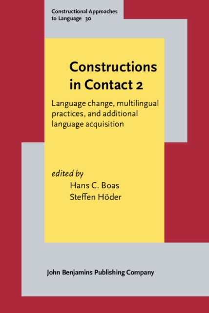 Constructions in Contact 2 : Language change, multilingual practices, and additional language acquisition, EPUB eBook