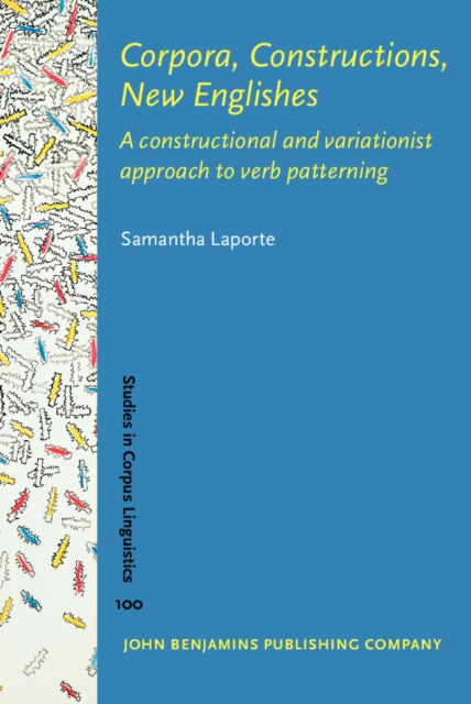 Corpora, Constructions, New Englishes : A constructional and variationist approach to verb patterning, EPUB eBook