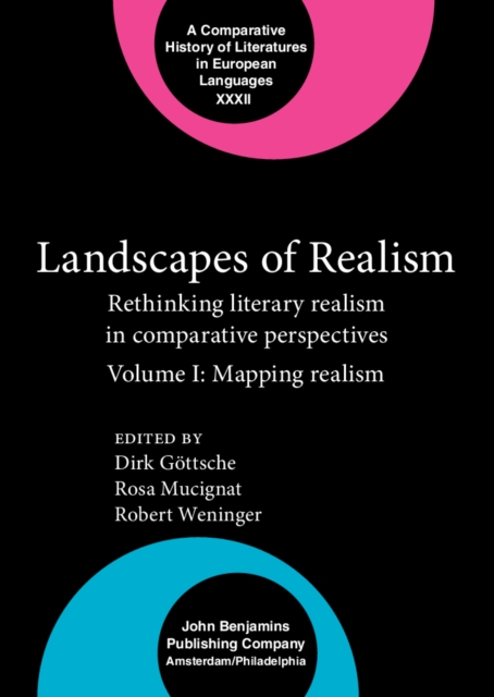 Landscapes of Realism : Rethinking literary realism in comparative perspectives. Volume I: Mapping realism, EPUB eBook