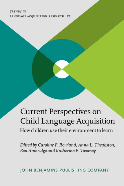 Current Perspectives on Child Language Acquisition : How children use their environment to learn, EPUB eBook