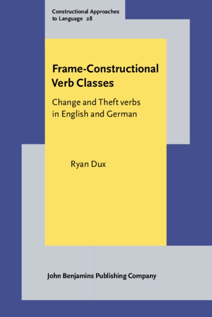 Frame-Constructional Verb Classes : Change and Theft verbs in English and German, EPUB eBook