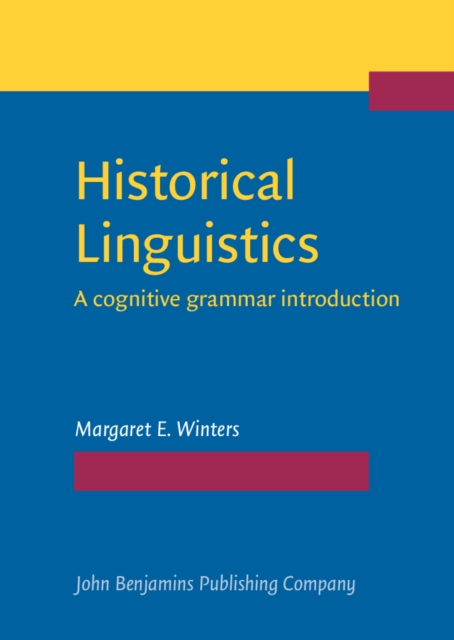 Historical Linguistics : A cognitive grammar introduction, EPUB eBook
