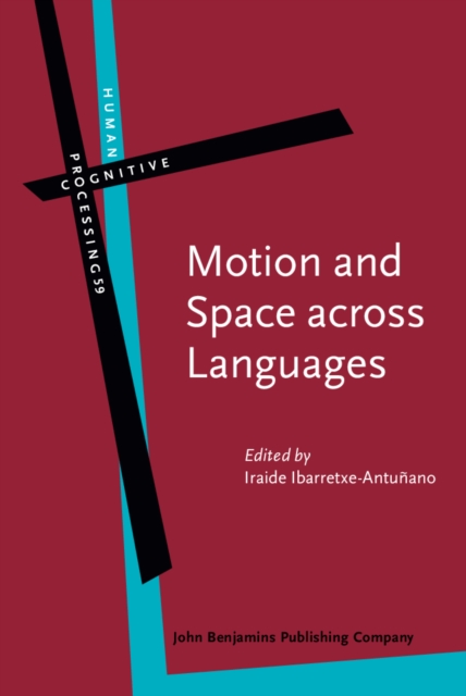 Motion and Space across Languages : Theory and applications, EPUB eBook