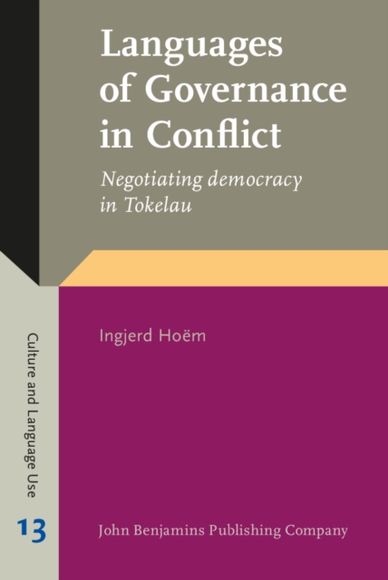 Languages of Governance in Conflict : Negotiating democracy in Tokelau, PDF eBook