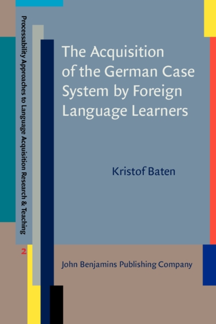 The Acquisition of the German Case System by Foreign Language Learners, PDF eBook