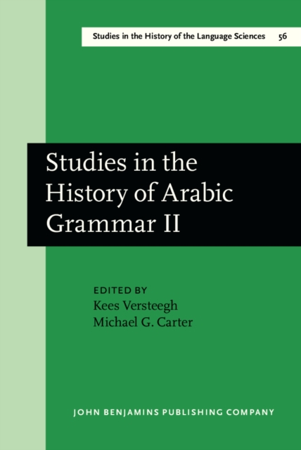 Studies in the History of Arabic Grammar II : Proceedings of the second symposium on the history of Arabic grammar, Nijmegen, 27 April-1 May, 1987, PDF eBook