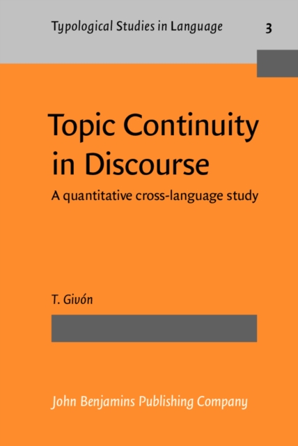 Topic Continuity in Discourse : A quantitative cross-language study, PDF eBook