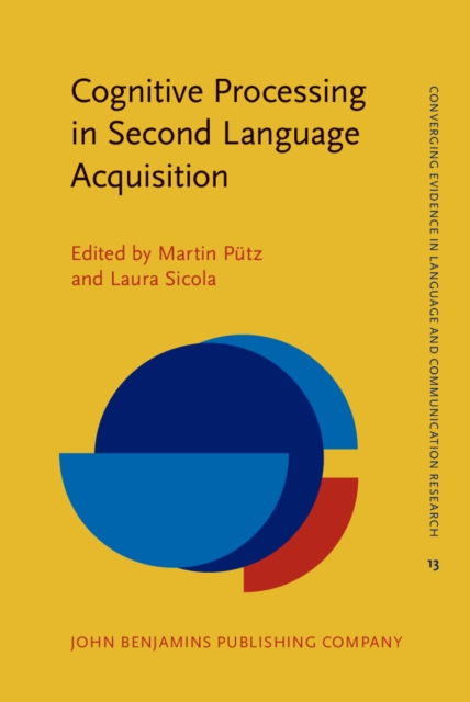 Cognitive Processing in Second Language Acquisition : Inside the learner's mind, PDF eBook