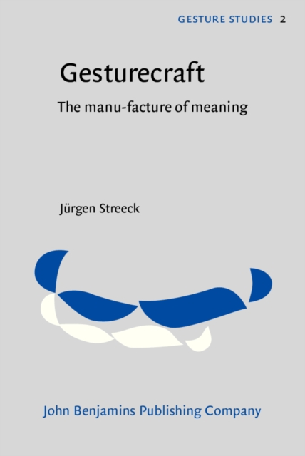 Gesturecraft : The manu-facture of meaning, PDF eBook