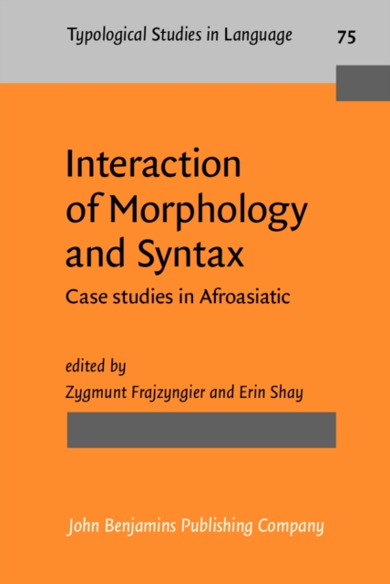 Interaction of Morphology and Syntax : Case studies in Afroasiatic, PDF eBook