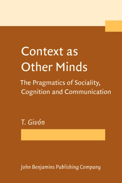 Context as Other Minds : The Pragmatics of Sociality, Cognition and Communication, PDF eBook