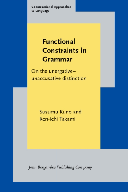 Functional Constraints in Grammar : On the unergative-unaccusative distinction, PDF eBook
