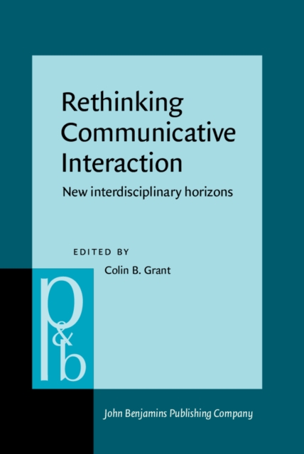 Rethinking Communicative Interaction : New interdisciplinary horizons, PDF eBook